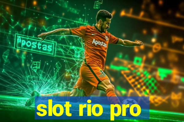 slot rio pro